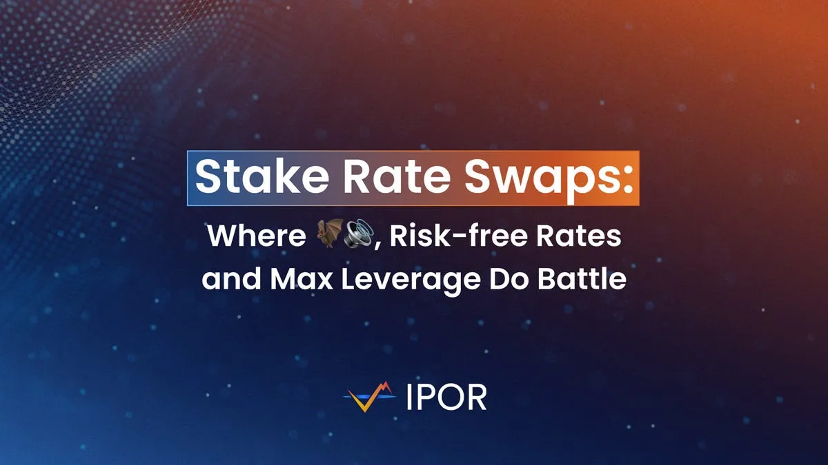 Stake Rate Swaps: Where 🦇🔊, Risk-free Rates and Max Leverage Do Battle